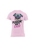 Puggin Aint Easy Dog Lover Pug Tee Shirt