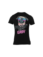 Puggin Aint Easy Dog Lover Pug Tee Shirt